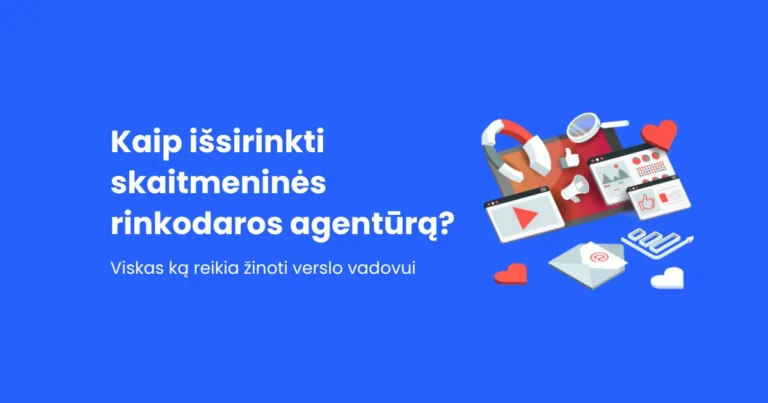 Kaip išsirinkti skaitmeninės rinkodaros agentūrą?